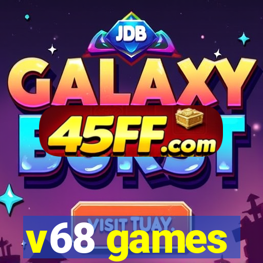 v68 games
